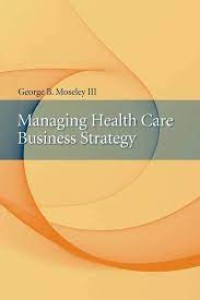 Image of Managing health care business strategy