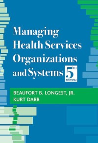 Image of Managing health services organizations and systems